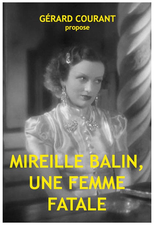 image du film MIREILLE BALIN, UNE FEMME FATALE.