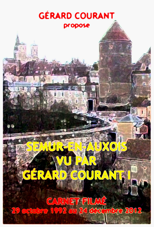 image du film SEMUR-EN-AUXOIS VU PAR GRARD COURANT I (CARNET FILM : 29 octobre 1992  24 dcembre 2012) .