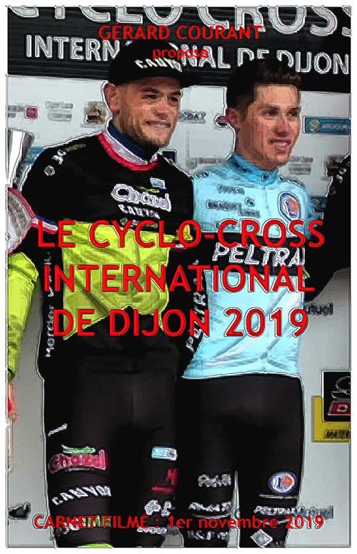 image du film LE CYCLO-CROSS INTERNATIONAL DE DIJON 2019 (CARNET FILM : 1er NOVEMBRE 2019).