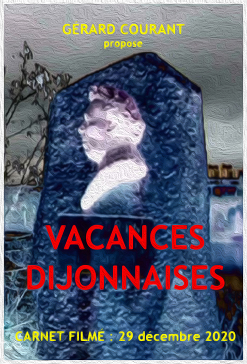 image du film VACANCES DIJONNAISES (CARNET FILMɠ: 29 dcembre 2020).