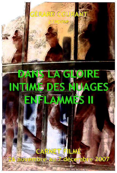 image du film DANS LA GLOIRE INTIME DES NUAGES ENFLAMMS II (CARNET FILM : 26 novembre 2007 et 7 dcembre 2007) (1re partie de LA DCALOGIE DE LA NUIT).