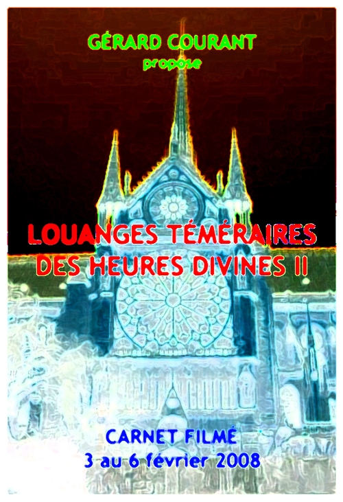 image du film LOUANGES TMRAIRES DES HEURES DIVINES II (CARNET FILM : 3 fvrier 2008 et 6 fvrier 2008) (8me partie de LA DCALOGIE DE LA NUIT).