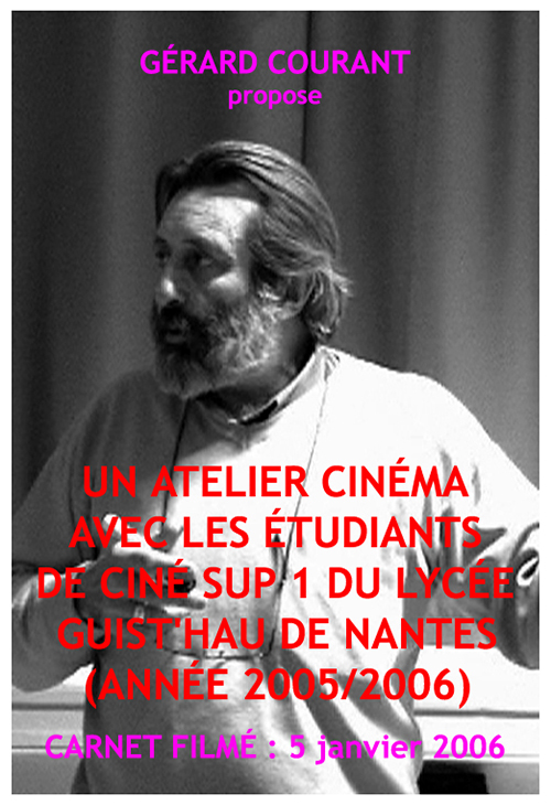 image du film UN ATELIER CINMA AVEC LES TUDIANTS DE CIN SUP 1 DU LYCE GUISTHAU DE NANTES (ANNE 2005-2006) (CARNET FILM : 5 janvier 2006) .