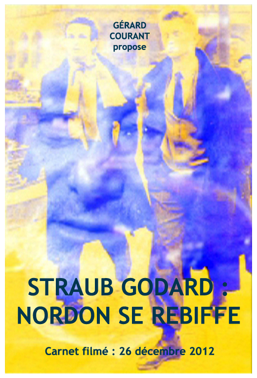 image du film STRAUB GODARD : NORDON SE REBIFFE (CARNET FILM : 26 dcembre 2012).