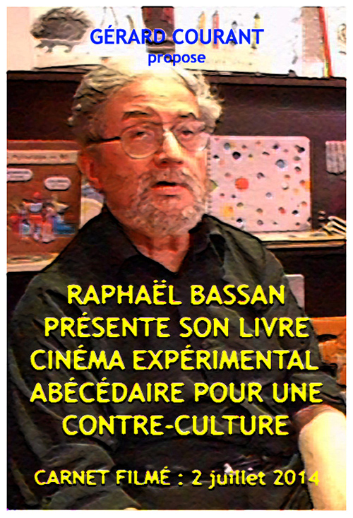 image du film RAPHAL BASSAN PRSENTE SON LIVRE CINMA EXPRIMENTAL ABCDAIRE POUR UNE CONTRE-CULTURE (CARNET FILM : 2 juillet 2014) .