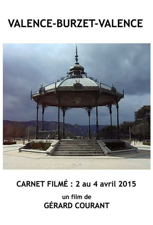 image du film VALENCE-BURZET-VALENCE (CARNET FILM : 2 avril 2015  4 avril 2015).