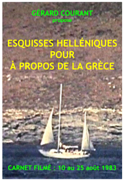 image du film ESQUISSES HELLNIQUES POUR    PROPOS DE LA GRCE  (CARNET FILM : 10 aot 1983  25 aot 1983).