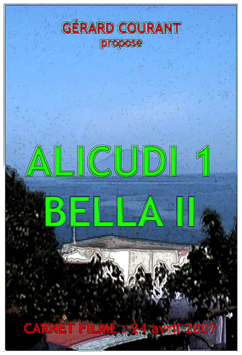 image du film ALICUDI 1 BELLA II (CARNET FILM : 24 avril 2007).