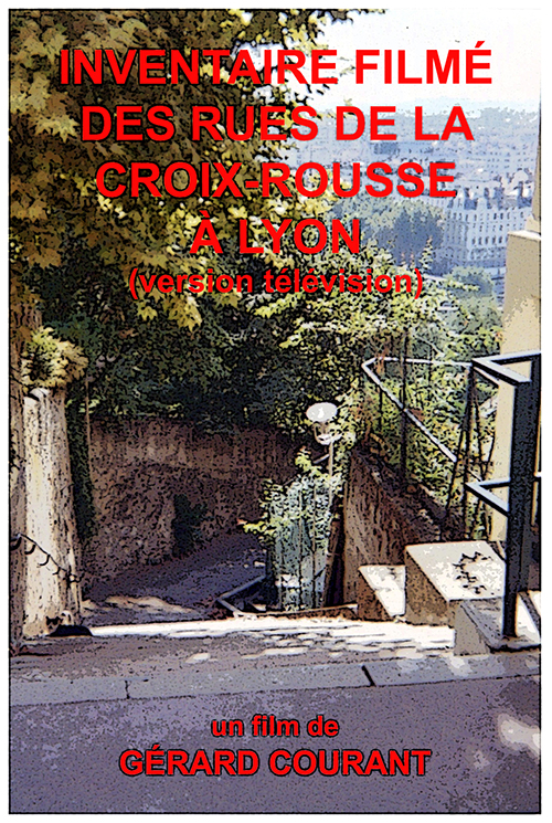 image du film INVENTAIRE FILM DES RUES DE LA CROIX-ROUSSE  LYON (version TV).