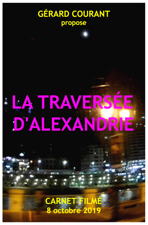 image du film LA TRAVERSE DALEXANDRIE (Carnet film : 8 octobre 2019).