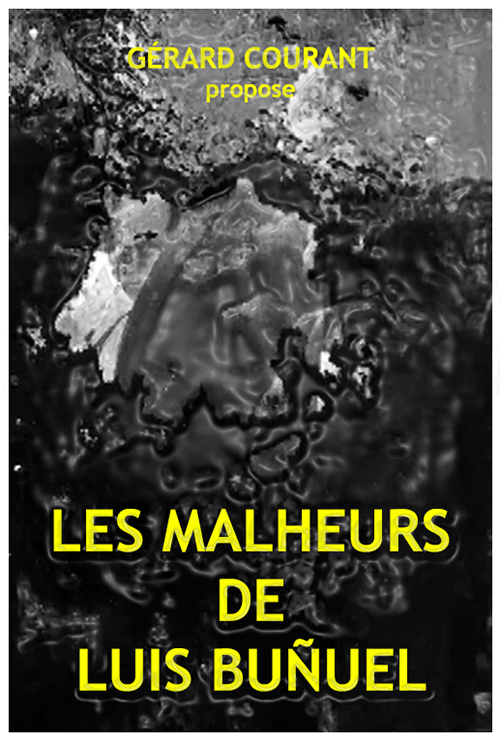 image du film LES MALHEURS DE LUIS BUÑUEL.