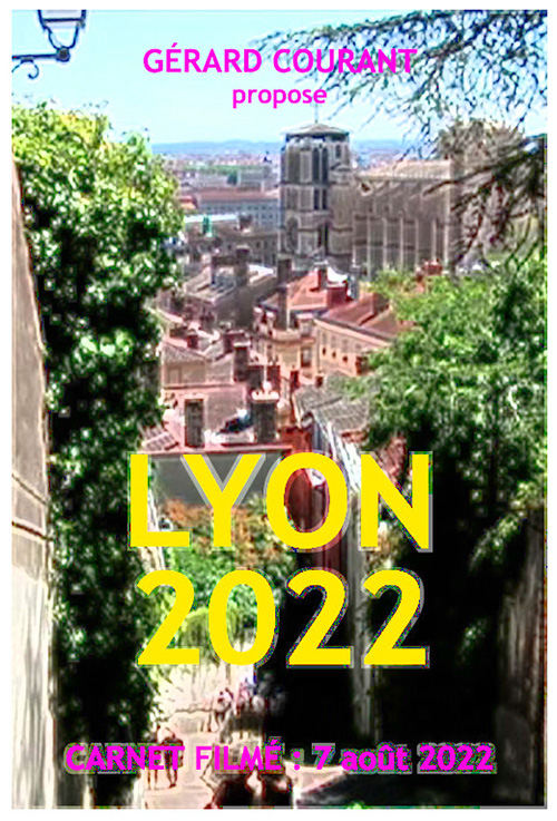 image du film LYON 2022 (CARNET FILMÉ : 7 août 2022).
