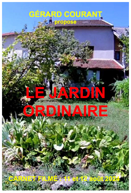 image du film LE JARDIN ORDINAIRE (CARNET FILMɠ: 10 aot 2024  11 aot 2024).