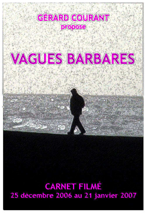 image du film VAGUES BARBARES (CARNET FILM : 25 dcembre 2006 au 21 janvier 2007).