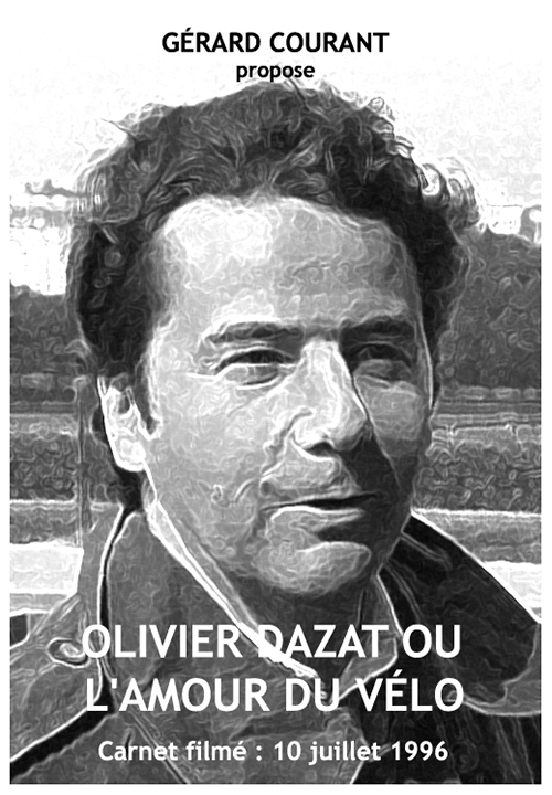 image du film OLIVIER DAZAT OU LAMOUR DU VLO (CARNET FILM : 10 juillet 1996) .
