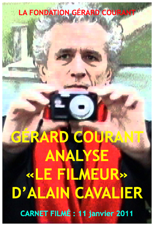 image du film GRARD COURANT ANALYSE LE FILMEUR DALAIN CAVALIER (CARNET FILM : 11 janvier 2011).