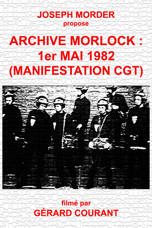 image du film ARCHIVE MORLOCK: 1er MAI 1982 (MANIFESTATION CGT).