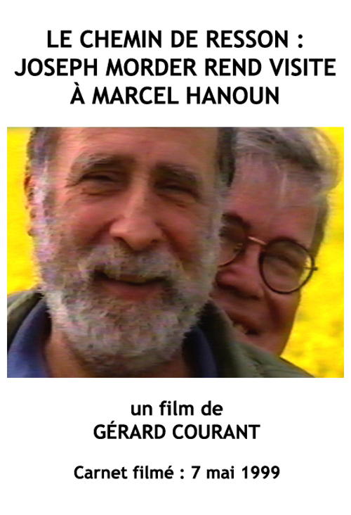 image du film LE CHEMIN DE RESSON : JOSEPH MORDER REND VISITE  MARCEL HANOUN (CARNET FILM : 7 mai 1999).