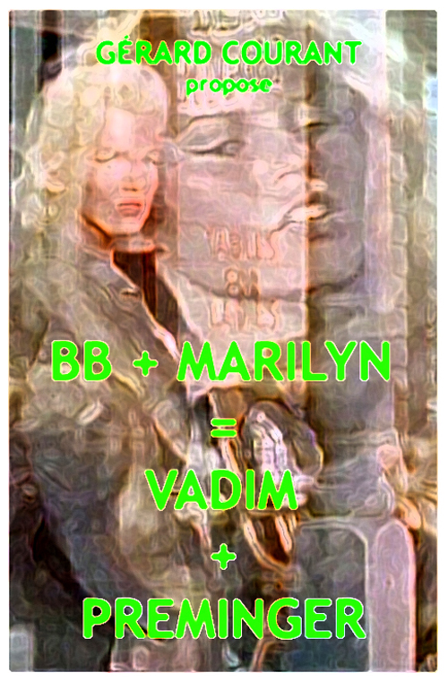 image du film BB + MARILYN = VADIM + PREMINGER.