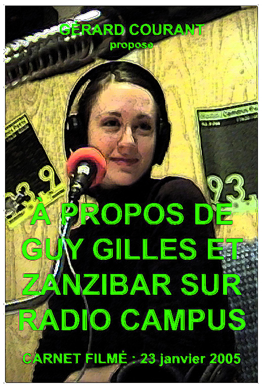 image du film  PROPOS DE GUY GILLES ET ZANZIBAR SUR RADIO CAMPUS (CARNET FILM : 23 janvier 2005).
