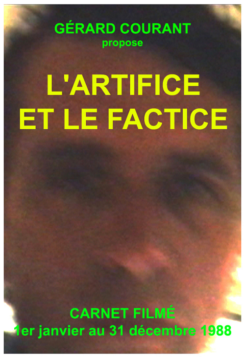 image du film L'ARTIFICE ET LE FACTICE (CARNET FILM : 1er janvier 1988  31 dcembre 1988).